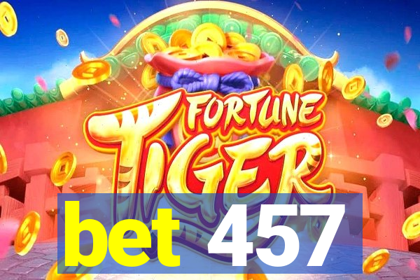 bet 457